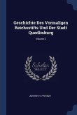 Geschichte Des Vormaligen Reichsstifts Und Der Stadt Quedlinburg; Volume 2