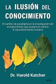 La ilusión del conocimiento