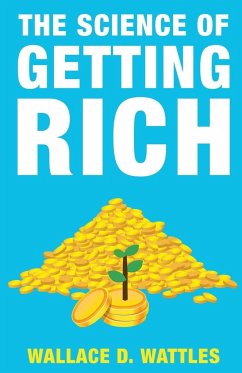 The Science of Getting Rich - Wattles, Wallace D.