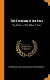 The Freedom of the Seas: The Sinking of The William P. Frye