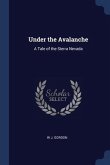 Under the Avalanche: A Tale of the Sierra Nevada