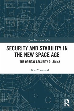 Security and Stability in the New Space Age - Townsend, Brad