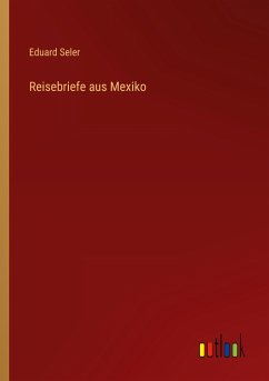 Reisebriefe aus Mexiko