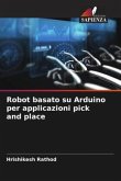 Robot basato su Arduino per applicazioni pick and place