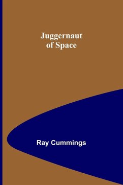 Juggernaut of Space - Cummings, Ray