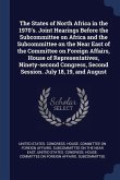 The States of North Africa in the 1970's. Joint Hearings Before the Subcommittee on Africa and the Subcommittee on the Near East of the Committee on F