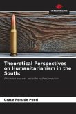 Theoretical Perspectives on Humanitarianism in the South:
