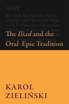 The Iliad and the Oral Epic Tradition - Zielinski, Karol