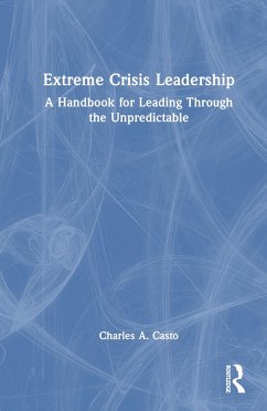 Extreme Crisis Leadership - Casto, Charles