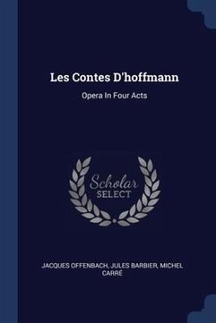 Les Contes D'hoffmann - Offenbach, Jacques; Barbier, Jules; Carré, Michel