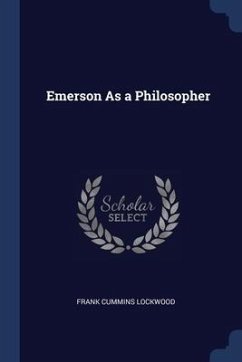 Emerson As a Philosopher - Lockwood, Frank Cummins