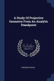 A Study Of Projective Geometry From An Analytic Standpoint