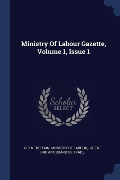 Ministry Of Labour Gazette, Volume 1, Issue 1