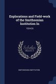 Explorations and Field-work of the Smithsonian Institution In: 1924-26