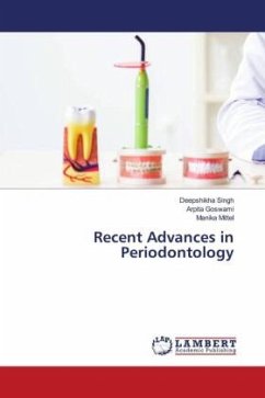 Recent Advances in Periodontology - Singh, Deepshikha;Goswami, Arpita;Mittel, Manika