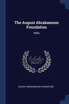 The August Abrahamson Foundation: Nääs - Foundation, August Abrahmason