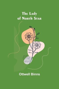 The Lady of North Star - Binns, Ottwell