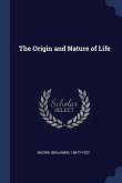The Origin and Nature of Life