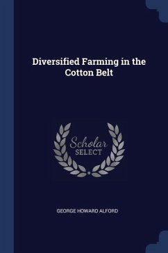Diversified Farming in the Cotton Belt - Alford, George Howard
