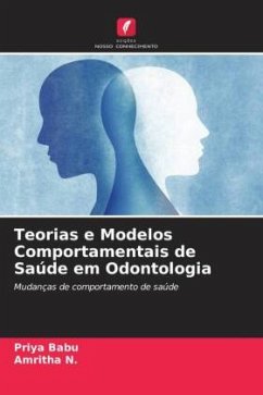 Teorias e Modelos Comportamentais de Saúde em Odontologia - Babu, Priya;N., Amritha