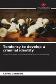 Tendency to develop a criminal identity