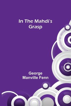 In the Mahdi's Grasp - Manville Fenn, George