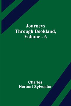 Journeys Through Bookland, Vol. 6 - Herbert Sylvester, Charles