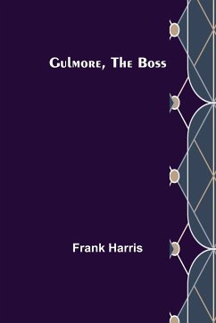 Gulmore, the Boss - Harris, Frank