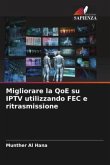 Migliorare la QoE su IPTV utilizzando FEC e ritrasmissione