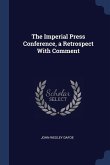 The Imperial Press Conference, a Retrospect With Comment