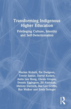 Transforming Indigenous Higher Education - Kickett, Marion (Curtin Univ., AU); Dudgeon, Pat (Univ. of Western Australia, AU); Satour, Trevor