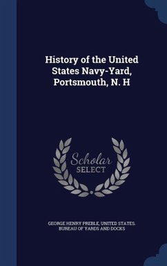 History of the United States Navy-Yard, Portsmouth, N. H - Preble, George Henry