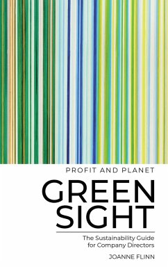 Greensight, the Sustainability Guide for Company Directors - Flinn, Joanne