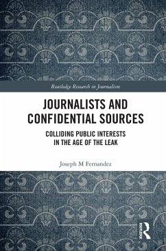 Journalists and Confidential Sources - Fernandez, Joseph M