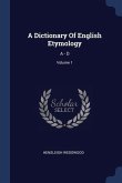 A Dictionary Of English Etymology