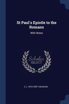 St Paul's Epistle to the Romans: With Notes - Vaughan, C. J.