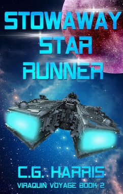 Stowaway Star Runner (Viraquin Voyage, #2) (eBook, ePUB) - Harris, C. G.