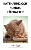 Kattnäring och Kokbok för Katter (eBook, ePUB)