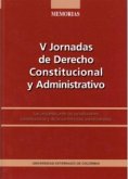 V Jornadas de derecho constitucional y administrativo: Los procesos ante las jurisdicciones constitucional y de lo contencioso administrativo (eBook, PDF)