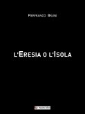 L'Eresia o l'Isola (eBook, ePUB)