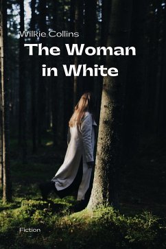 The Woman in White (eBook, ePUB) - Wilkie, Collins