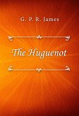 The Huguenot (eBook, ePUB)