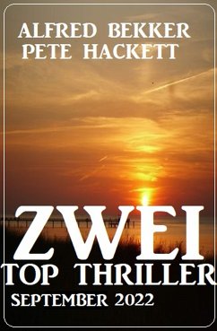 Zwei Top Thriller September 2022 (eBook, ePUB) - Bekker, Alfred; Hackett, Pete