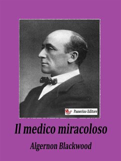 Il medico miracoloso (eBook, ePUB) - Blackwood, Algernon