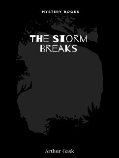 The Storm Breaks (eBook, ePUB) - Gask, Arthur