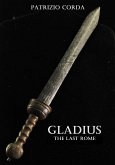 Gladius. The Last Rome (eBook, ePUB)