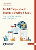 Digital Competence in Pharma Marketing & Sales – Our Learning Journey at AstraZeneca (eBook, PDF)