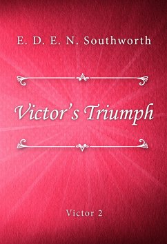 Victor’s Triumph (eBook, ePUB) - D. E. N. Southworth, E.