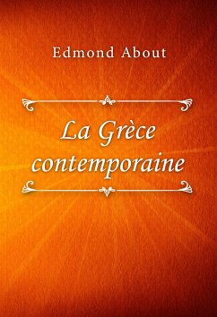 La Grèce contemporaine (eBook, ePUB) - About, Edmond