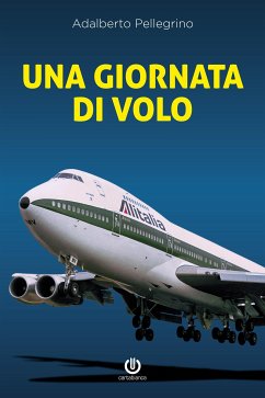 Una giornata di volo (eBook, ePUB) - Pellegrino, Adalberto